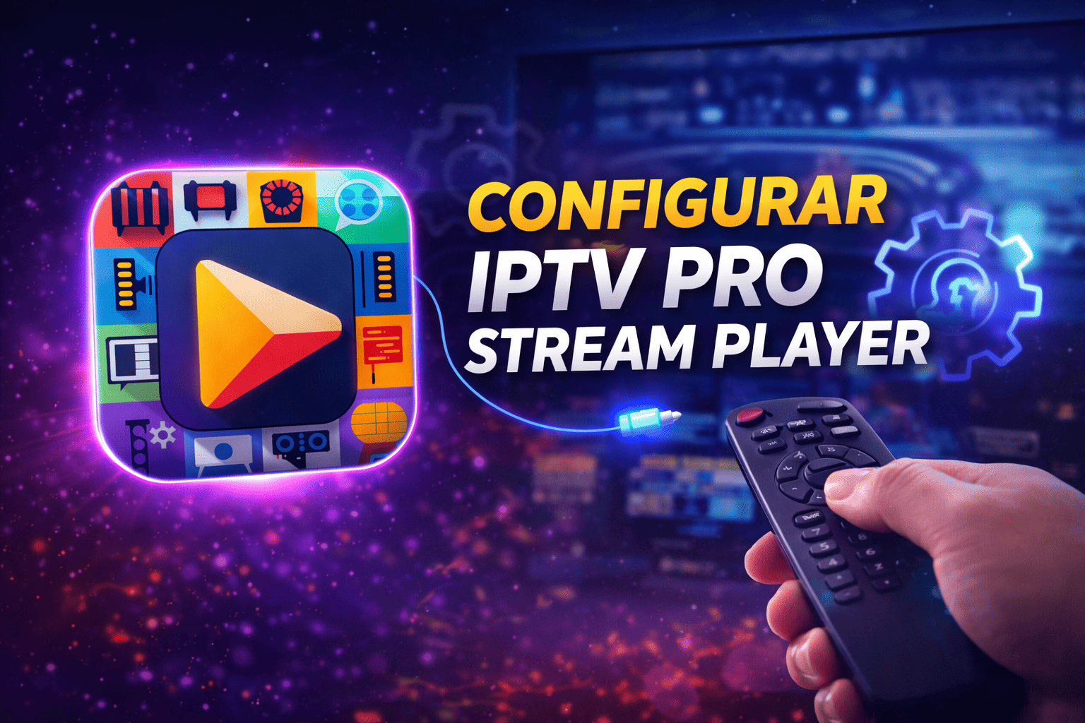 como configurar IPTV Pro Stream Player